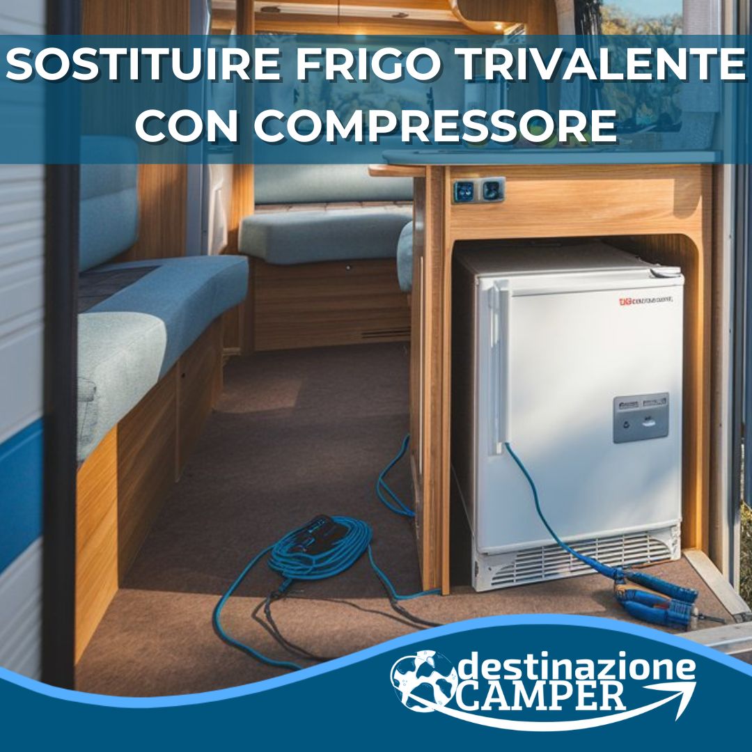 COME SOSTITUIRE FRIGORIFERO TRIVALENTE CON COMPRESSORE